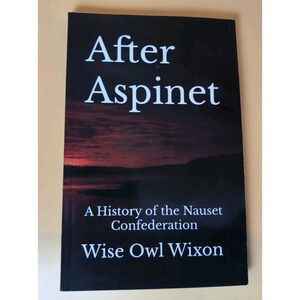 After Aspinet A‎ History Of The Nauset Confederation Wise Owl Wixon